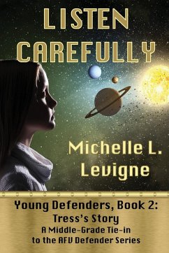 Listen Carefully. Young Defenders Book 2 - Levigne, Michelle L.