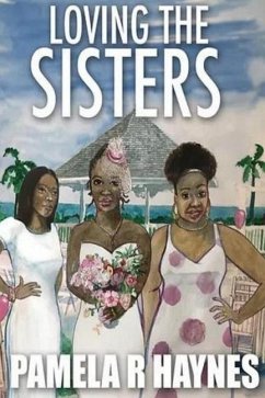 Loving the Sisters - Haynes, Pamela R.