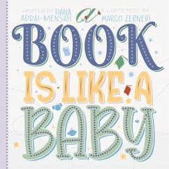 A Book Is Like a Baby - Addai-Mensah, Tiana