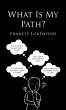 What Is My Path? - Bild 1