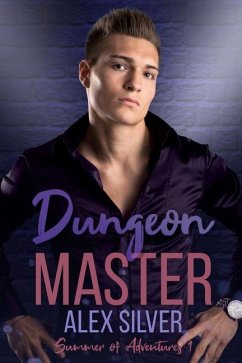 Dungeon Master: An MM romance - Silver, Alex