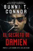 El Secreto De Damien: Parte 1: La verdad está en los ojos