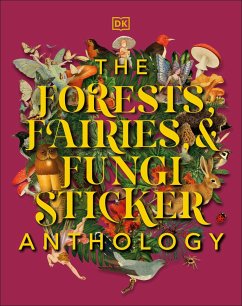 The Forests, Fairies and Fungi Sticker Anthology - Dk