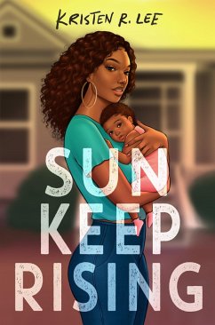 Sun Keep Rising - Lee, Kristen R.