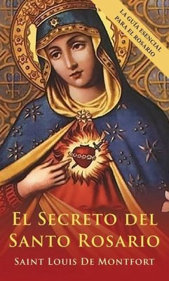 El Secreto del Santo Rosario (Spanish Edition) - De Montfort, St Louis