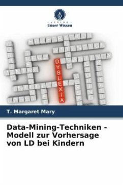 Data-Mining-Techniken - Modell zur Vorhersage von LD bei Kindern - Margaret Mary, T.;Hanumathappa, M.