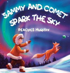 Sammy and Comet Spark the Sky - Murphy, Peaches