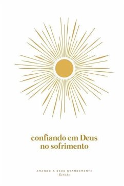 Confiando em Deus no Sofrimento - Greatly, Love God