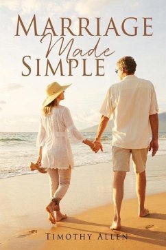 Marriage Made Simple - Allen, Timothy