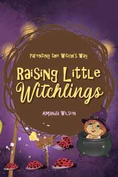 Raising Little Witchlings - Wilson, Amanda