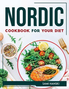 NORDIC COOKBOOK FOR YOUR DIET - Sami Hanski