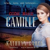 Code Name Camille: A Story of Trust, Love, and Betrayal