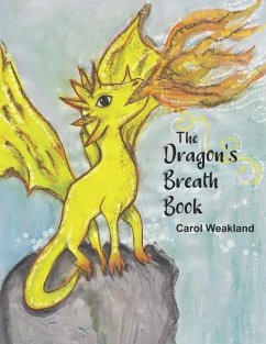 The Dragon's Breath Book - Weakland, Carol