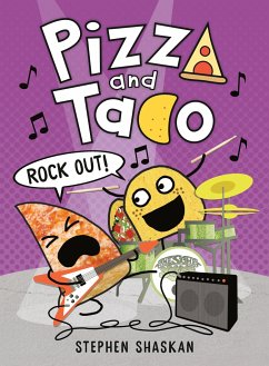 Pizza and Taco: Rock Out! - Shaskan, Stephen