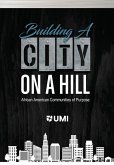 Building a City on a Hill: African American Communities of Purpose