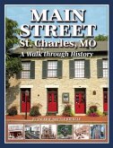 Main Street St. Charles, Mo: A Walk Through History