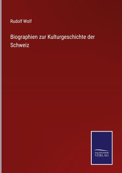 Biographien zur Kulturgeschichte der Schweiz - Wolf, Rudolf