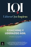 Coaching y Liderazgo Ágil: Líderes que Inspiran