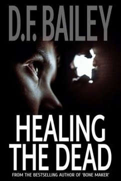 Healing the Dead - Bailey, D F