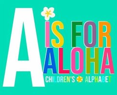 A is for Aloha: Children's Alphabet - Gabriel, T.