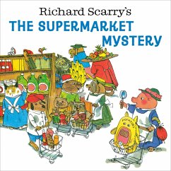 Richard Scarry's the Supermarket Mystery - Scarry, Richard