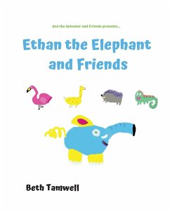 Ethan the Elephant and Friends - Tamwell, Beth