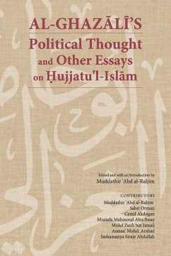 Al-Ghazālī's Political Thought and Other Essays on Hujjatu'l-Islām - Abu-Sway, Mustafa Mahmoud