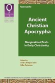 Ancient Christian Apocrypha: Marginalized Texts in Early Christianity