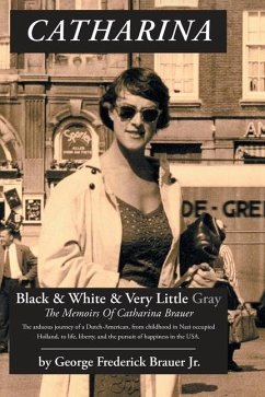 Catharina: Black & White & Very Little Gray - Brauer, George Frederick