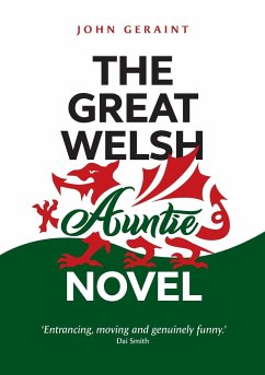 The Great Welsh Auntie Novel - Geraint, John