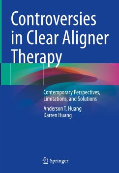 Controversies in Clear Aligner Therapy (eBook, PDF) - Huang, Anderson T.; Huang, Darren