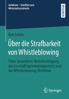 Über die Strafbarkeit von Whistleblowing (eBook, PDF) - Schick, Kim