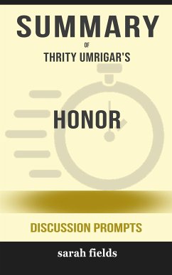 Summary of Honor: A Novel by Thrity Umrigar : Discussion Prompts (eBook, ePUB) - Fields, Sarah