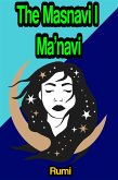 The Masnavi, or Masnavi-ye-Ma'navi (eBook, ePUB)