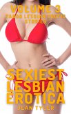 Sexiest Lesbian Erotica - Volume 3 (eBook, ePUB)