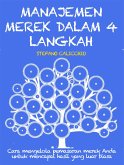 MANAJEMEN MEREK DALAM 4 LANGKAH: cara mengelola pemasaran merek Anda untuk mencapai hasil yang luar biasa (eBook, ePUB)