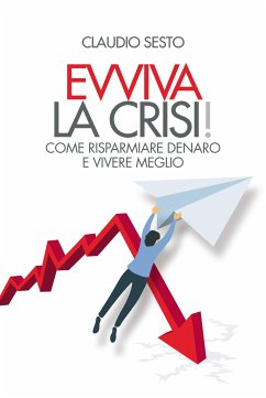 Evviva la crisi! (eBook, ePUB) - Sesto, Claudio