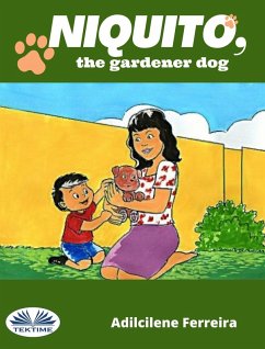 Niquito, The Gardener Dog (eBook, ePUB) - Ferreira, Dill