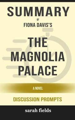 Summary of The Magnolia Palace: A Novel by Fiona Davis : Discussion Prompts (eBook, ePUB) - Fields, Sarah