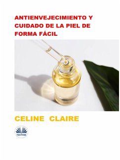 Cover Antienvejecimiento Y Cuidado De La Piel De Forma Fácil (eBook, ePUB)