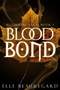 Blood Bond (Bloodline Saga, #1) (eBook, ePUB) Cover Blood Bond (Bloodline Saga, #1) (eBook, ePUB)