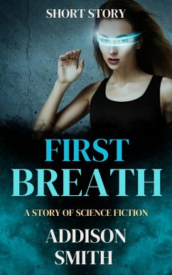 First Breath (Short Stories, #4) (eBook, ePUB) - Smith, Addison