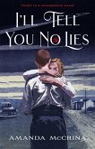 I'll Tell You No Lies (eBook, ePUB)