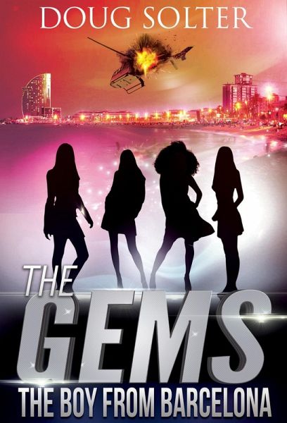 The Boy from Barcelona (The Gems Young Adult Spy Thriller Series, #6) (eBook, ePUB) The Boy from Barcelona (The Gems Young Adult Spy Thriller Series, #6) (eBook, ePUB)