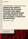 Ueber den Werth einiger Deutschen Dichter und über andere Gegenstände den Geschmack und die schöne Litteratur betreffend (eBook, ePUB)