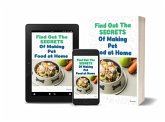 Find out the Secrets of Making Pet Food at Home (eBook, ePUB) Find out the Secrets of Making Pet Food at Home (eBook, ePUB)