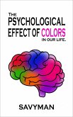 The Psychological Effect Of Colors In Our Life (eBook, ePUB)
