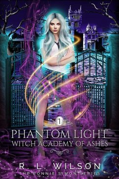 Phantom Light (The Witch Academy of Ash) (eBook, ePUB) - Wilson, R. L.