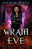 Wrath of Eve: Evil Has Met Its Match (eBook, ePUB)