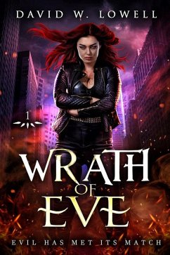 Wrath of Eve: Evil Has Met Its Match (eBook, ePUB) - Lowell, David